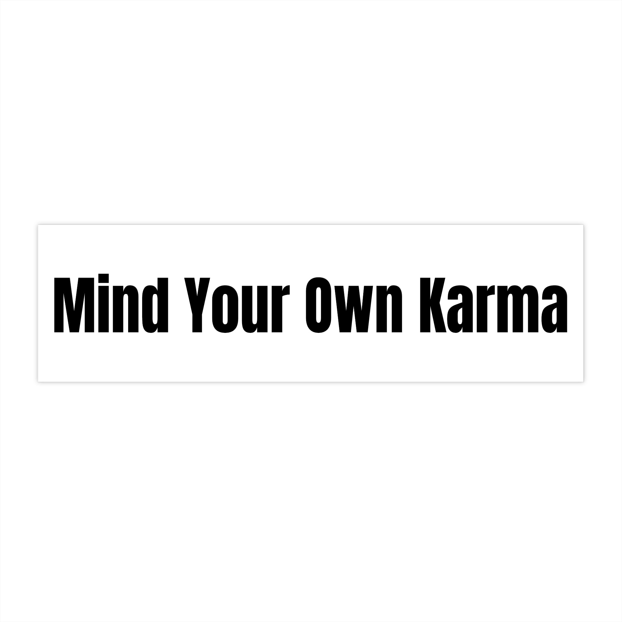 "Mind Your Own Karma" — White Vinyl Sticker