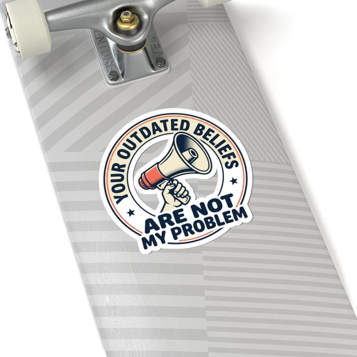 Sticker — "Your Outdated Beliefs Are Not My Problem" Megaphone Decal