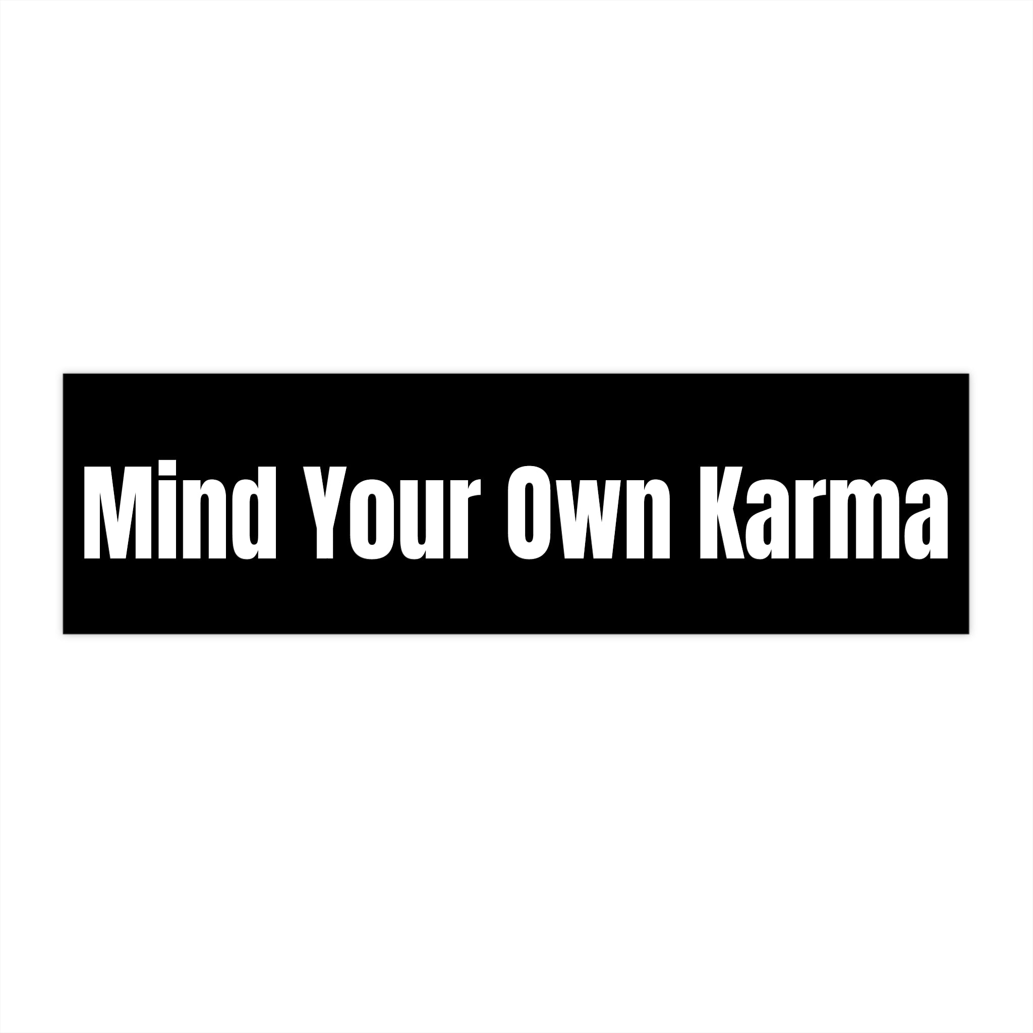 "Mind Your Own Karma" — Black Vinyl Sticker