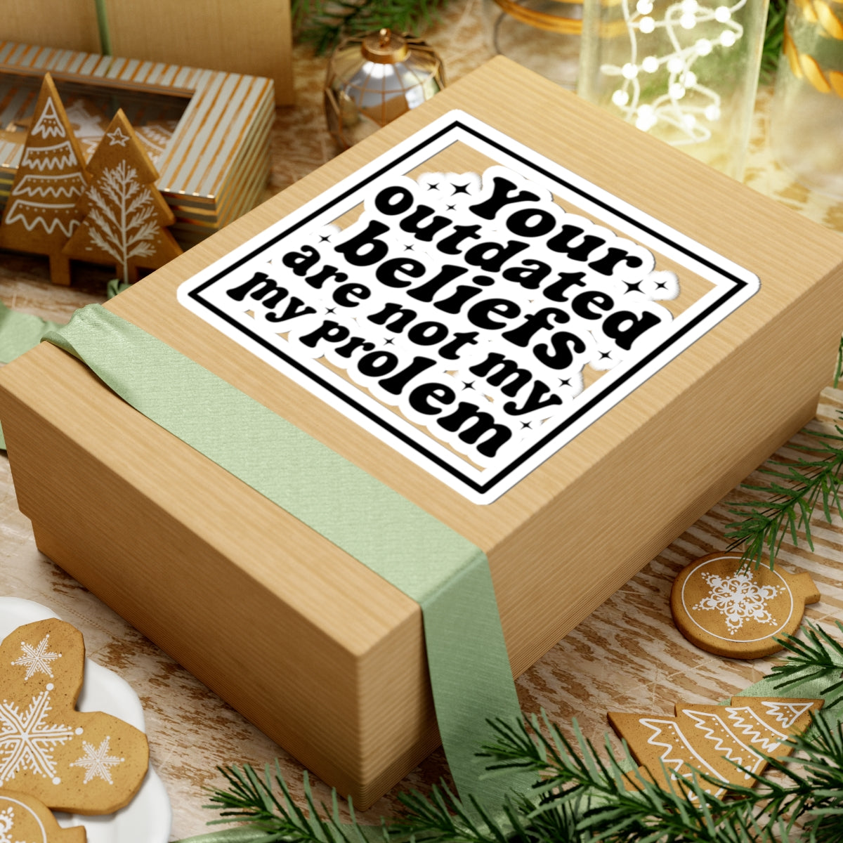 Sticker — "Your Outdated Beliefs Are Not My Problem" Retro Bold Quote Sticker