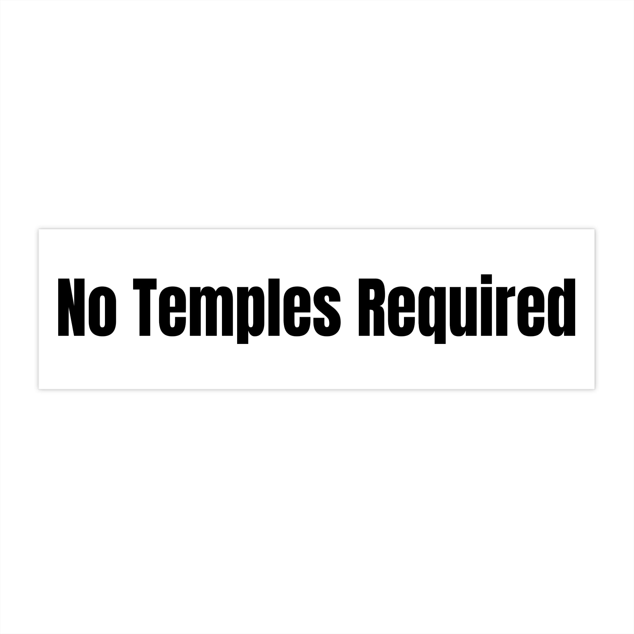 "No Temples Required" — White Vinyl Sticker