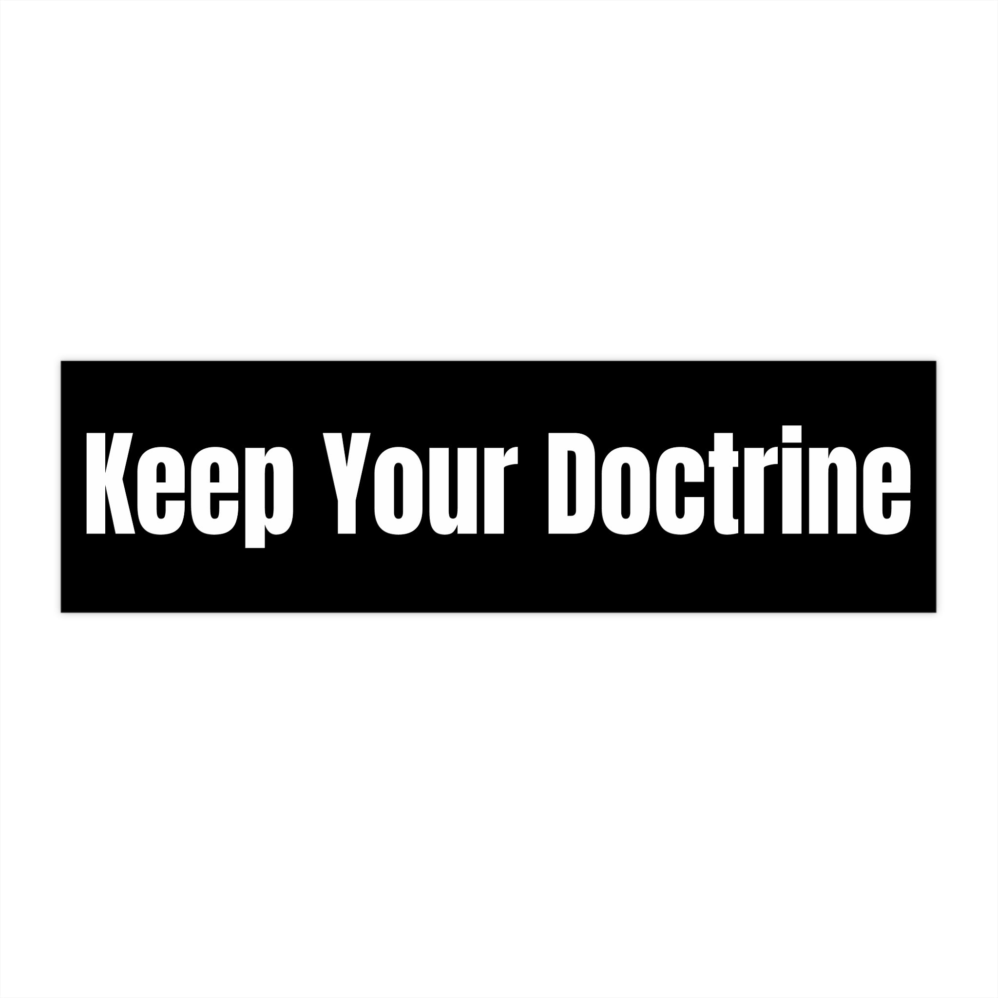 "Keep Your Doctrine" — Black Vinyl Sticker